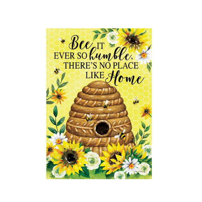 Bee It Ever So Humble Garden Flag