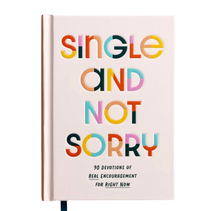 Dayspring Single and Not Sorry: 90 Devotions of Real Encouragement for Right Now